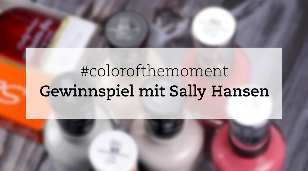 Sally Hansen #colorofthemoment Gewinnspiel - by frischlackiert