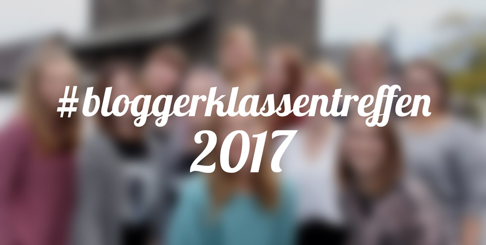 Bloggerklassentreffen 2017 – #acetonisintheair – by frischlackiert
