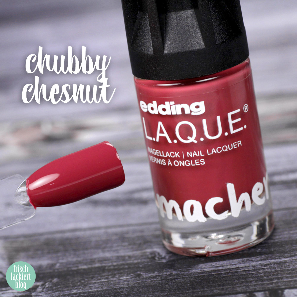 Edding L.A.Q.U.E. – Powerfrauen Kollektion 2018 - Chubby Chesnut - red nailpolish - swatch by frischlackiert