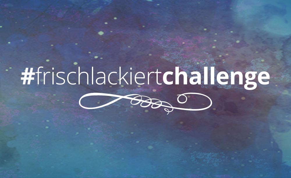 Frischlackiert-Challenge Mai und Juni 2018 – die Themen der Nailartchallenge – by frischlackiert