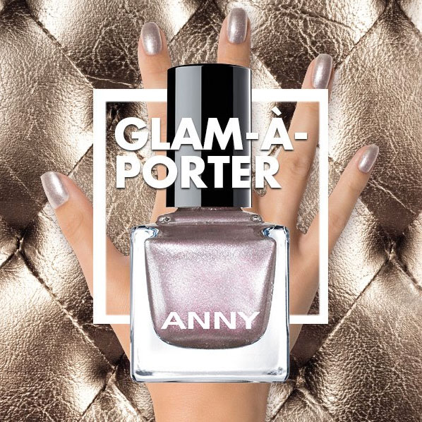 ANNY GLAM-À-PORTER Kollektion – swatch by frischlackiert