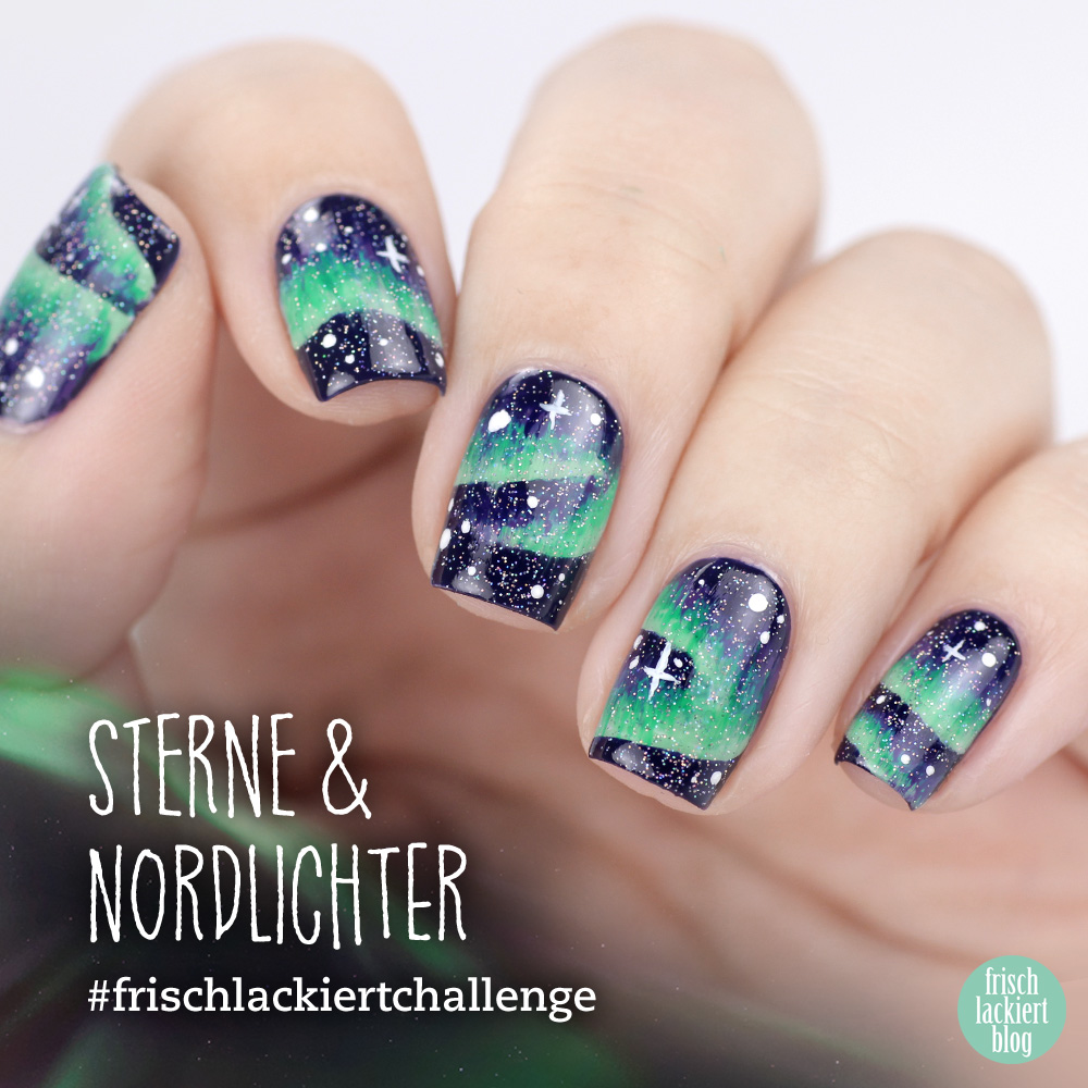 Frischlackiert-Challenge – Sterne und Nordlichter - northern lights aurora nailart tutorial – by frischlackiert