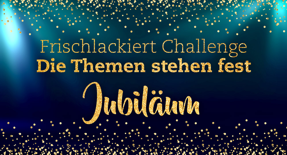 Frischlackiert-Challenge 2019 – die Themen der Nailartchallenge im Überblick – by frischlackiert
