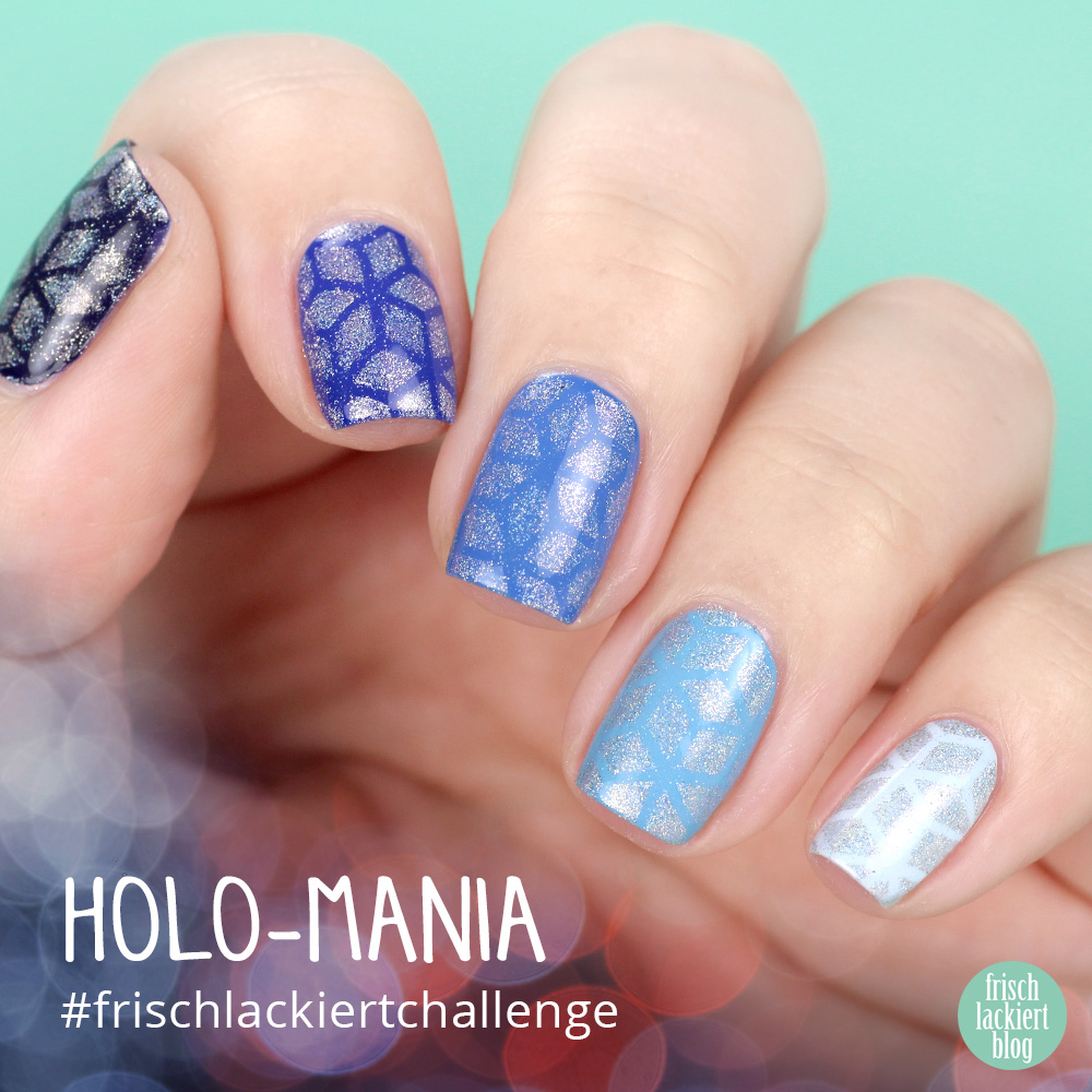 Frischlackiert-Challenge Holo-Mania – Holo Powder Stamping Nailart – blue Nailpolish – by frischlackiert