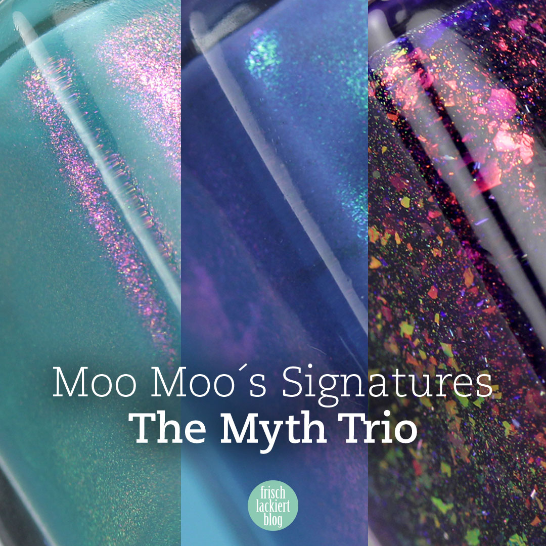 Moo Moo´s Signatures – The Myth Trio – swatches by frischlackiert